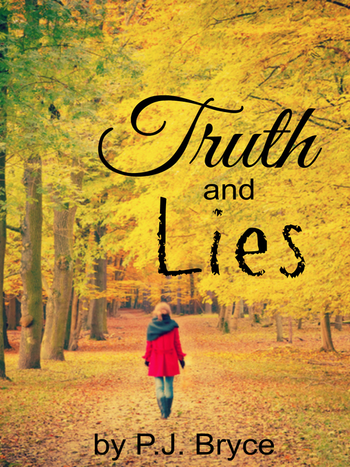Title details for Truth and Lies by P.J. Bryce - Available